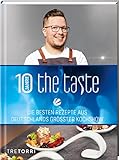The Taste: Die besten Rezepte aus Deutschlands größter Kochshow - Das Siegerbuch 2022 mit Jubiläums-Special
