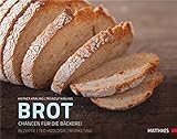 Brot: Chancen für die Bäckerei Rezepte und Backtechnologie