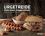 Urgetreide: Dinkel, Emmer, Urroggen und mehr – Chancen für die Bäckerei
