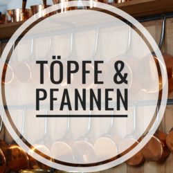 Töpfe & Pfannen