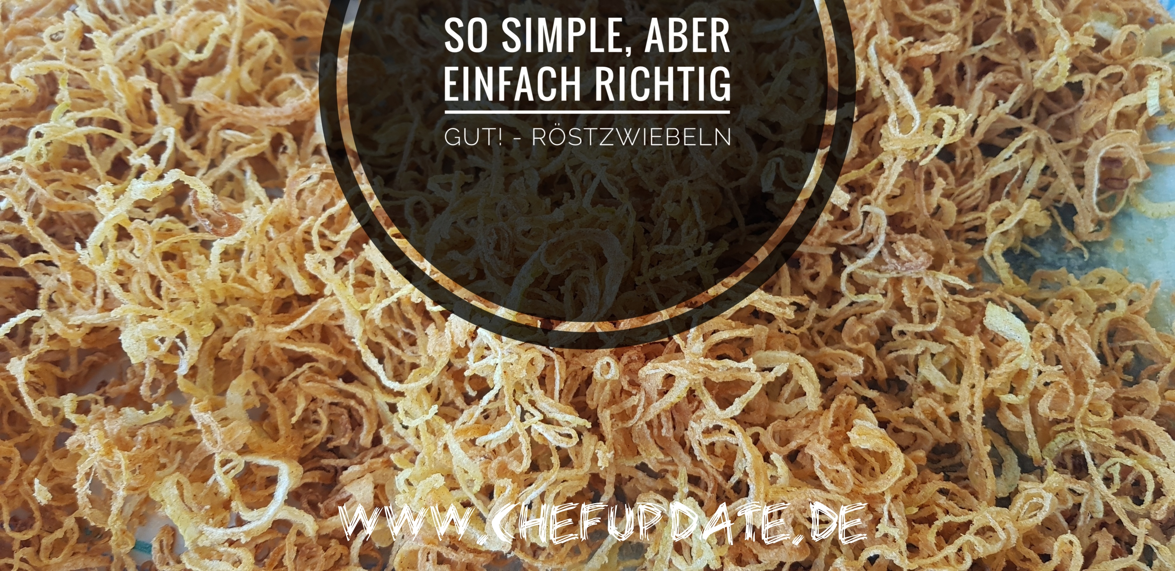 So simple, aber einfach richtig gut! – Röstzwiebeln