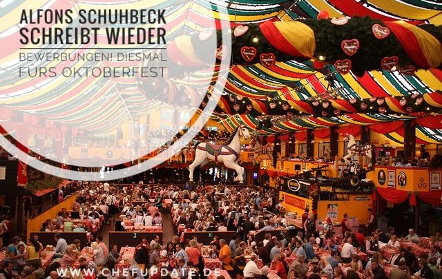 Alfons Schubeck schreibt wieder Bewerbungen! Diesmal fürs Oktoberfest