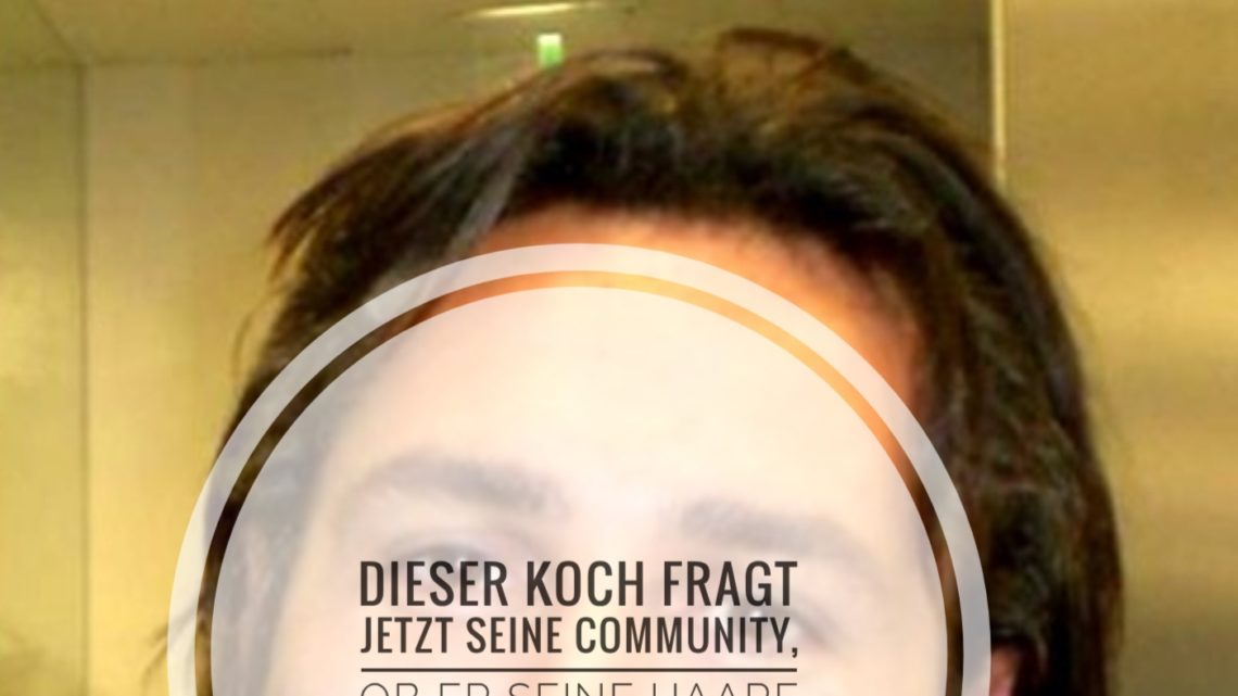 Dieser Star Koch, fragt jetzt seine Community ob er seine Haare wachsen lassen soll?