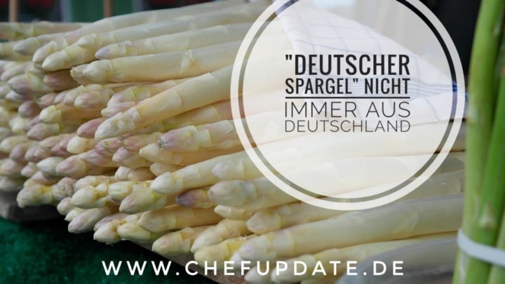 “Deutscher Spargel” nicht immer aus Deutschland!!!