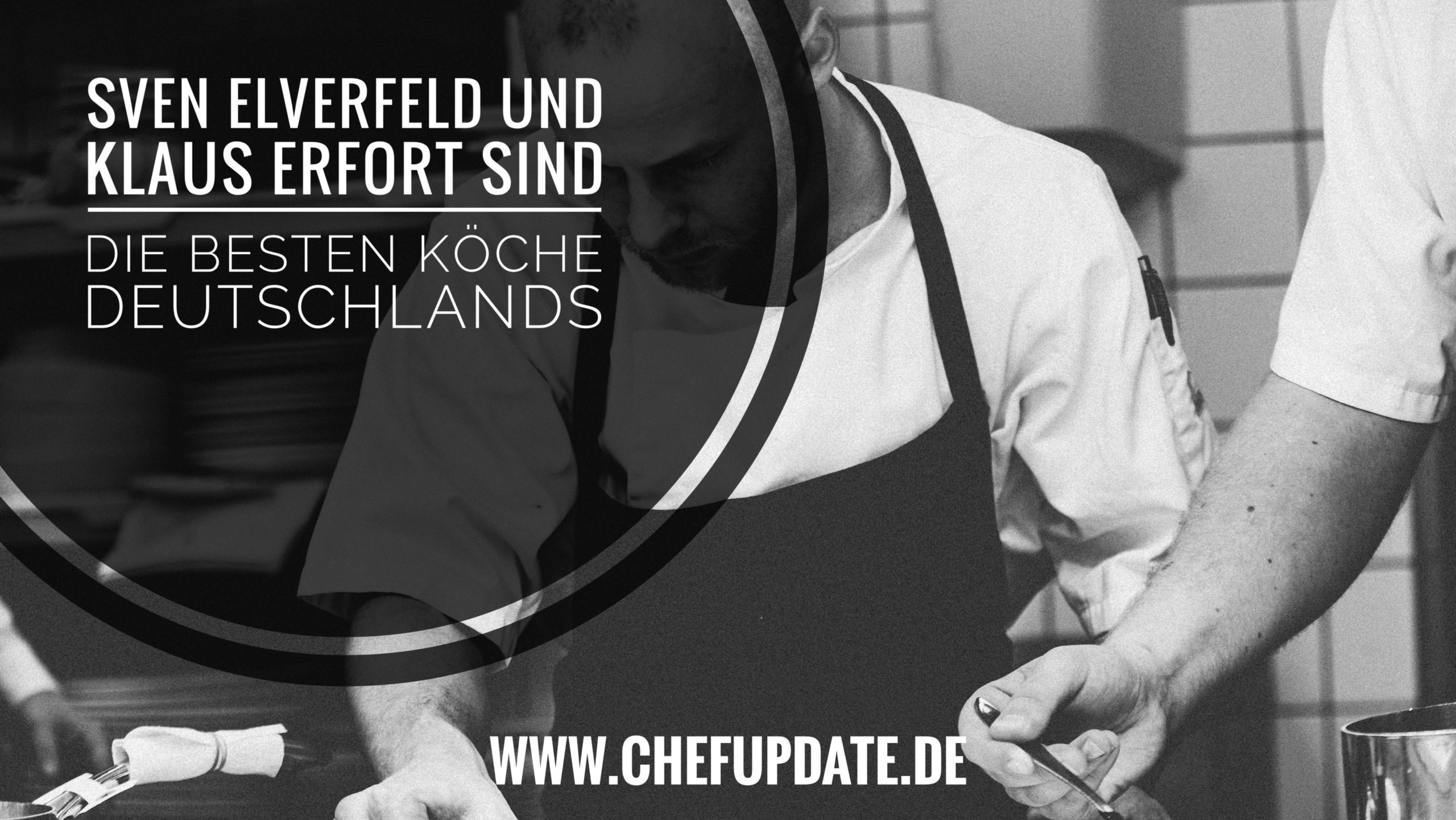 Sven Elverfeld und Klaus Erfort sind die besten Köche Deutschlands