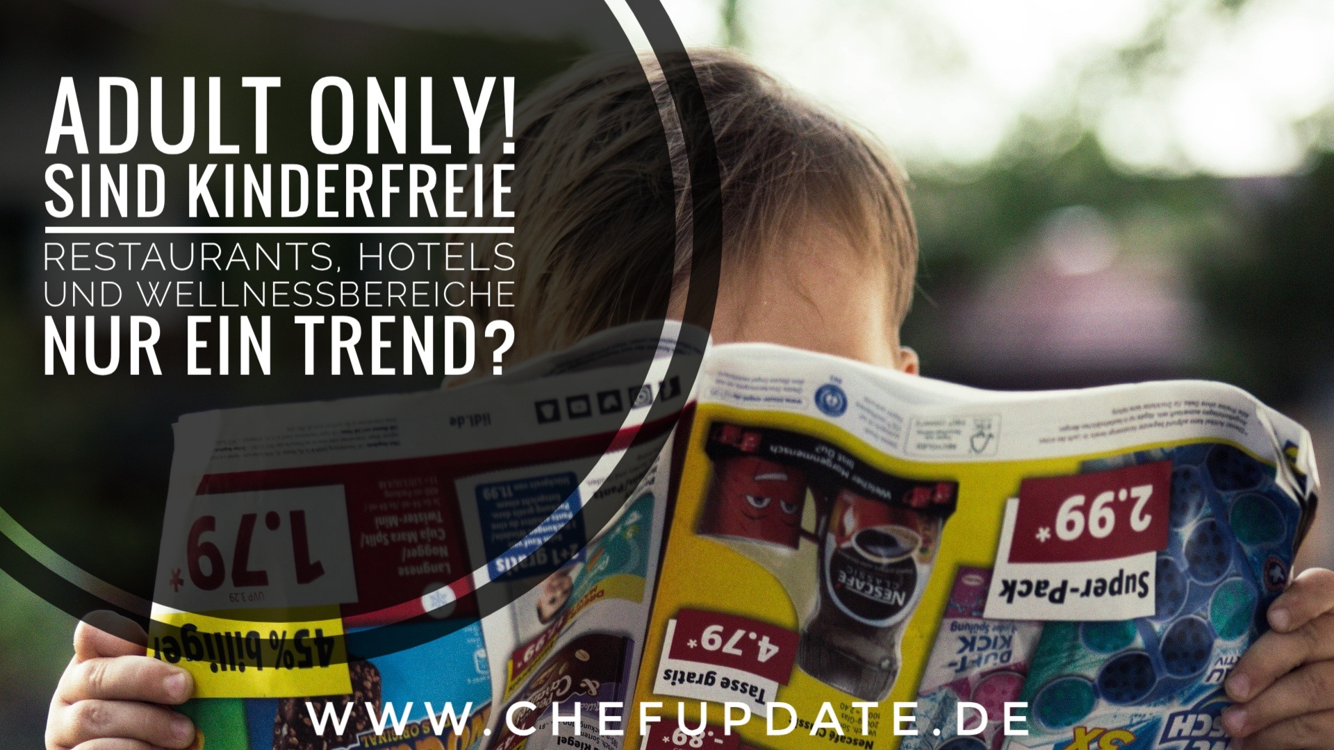 Adult Only! Sind Kinderfreie Restaurant, Hotels und Wellnessbereiche nur ein Trend