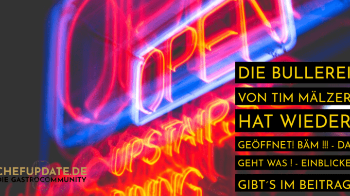 Die Bullerei von Tim Mälzer hat wieder geöffnet! Bäm !!! – Da geht was ! – Einblicke gibt´s im Beitrag