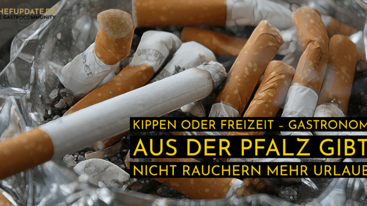 Kippen oder Freizeit – Gastronom aus der Pfalz gibt nicht Rauchern mehr Urlaub