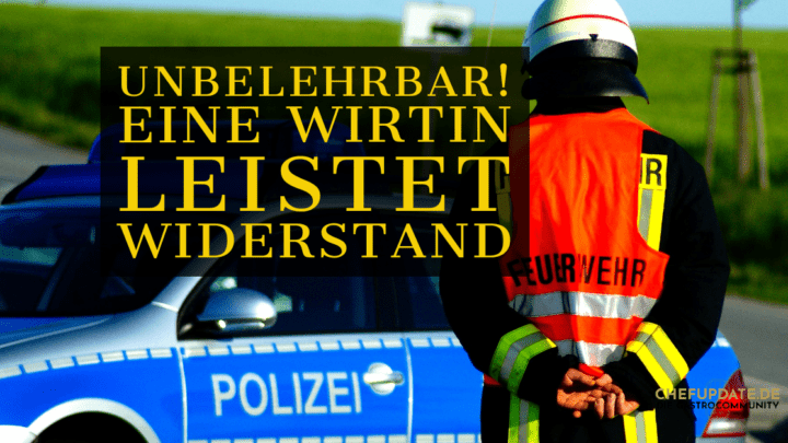 Unbelehrbar! Eine Wirtin leistet Widerstand