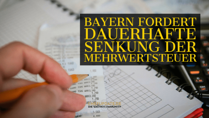 Bayern fordert dauerhafte Senkung der Mehrwertsteuer