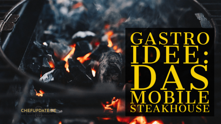 Gastro Idee: Das mobile Steakhouse