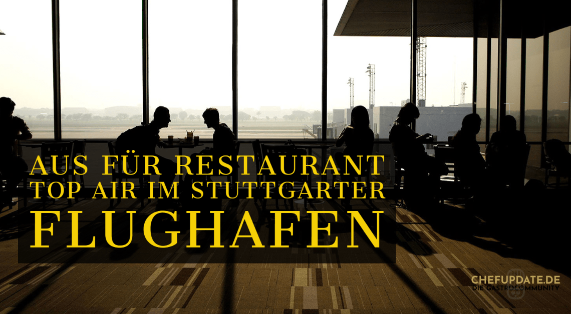 Aus für Restaurant top air im Stuttgarter Flughafen