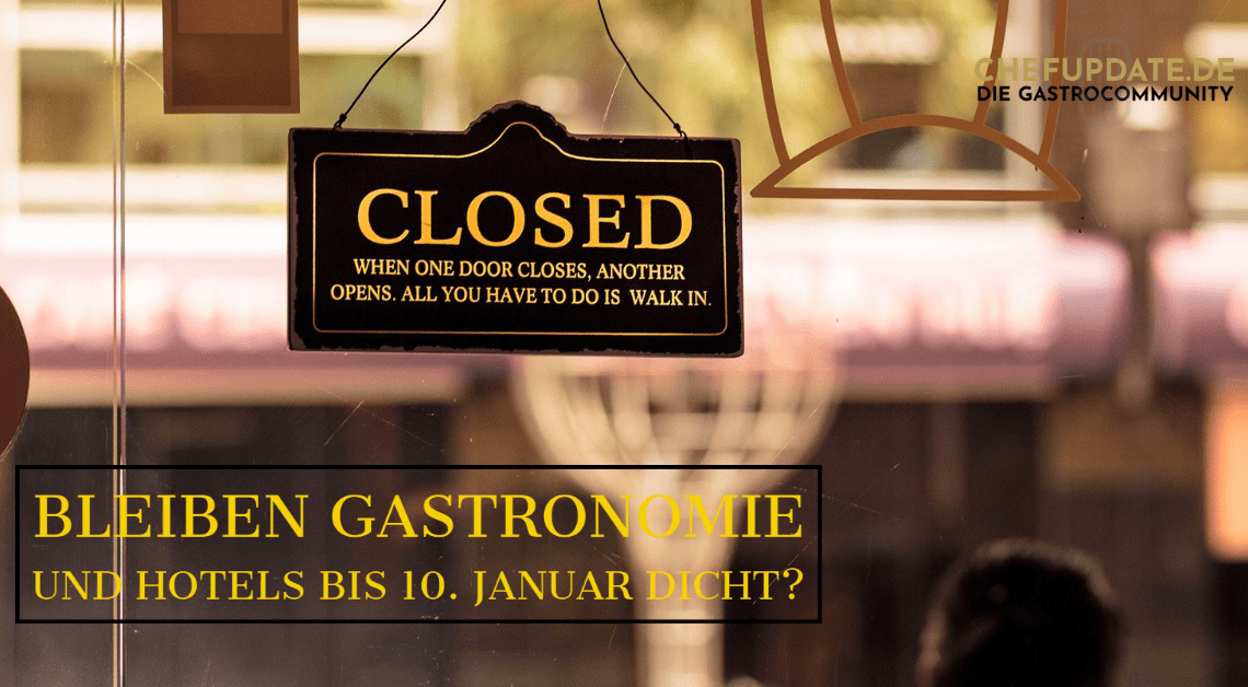 Bleiben Gastronomie und Hotels bis 10. Januar dicht?