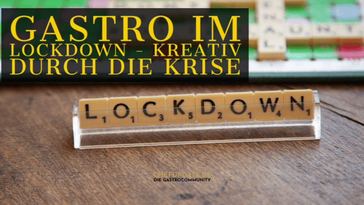 Gastro im Lockdown – Kreativ durch die Krise